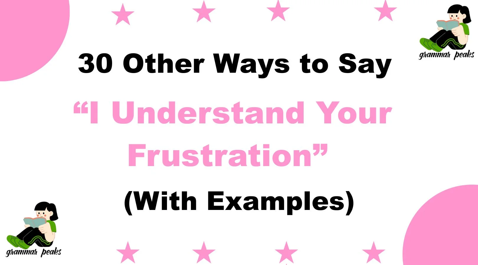 Other Ways to Say “I Understand Your Frustration”