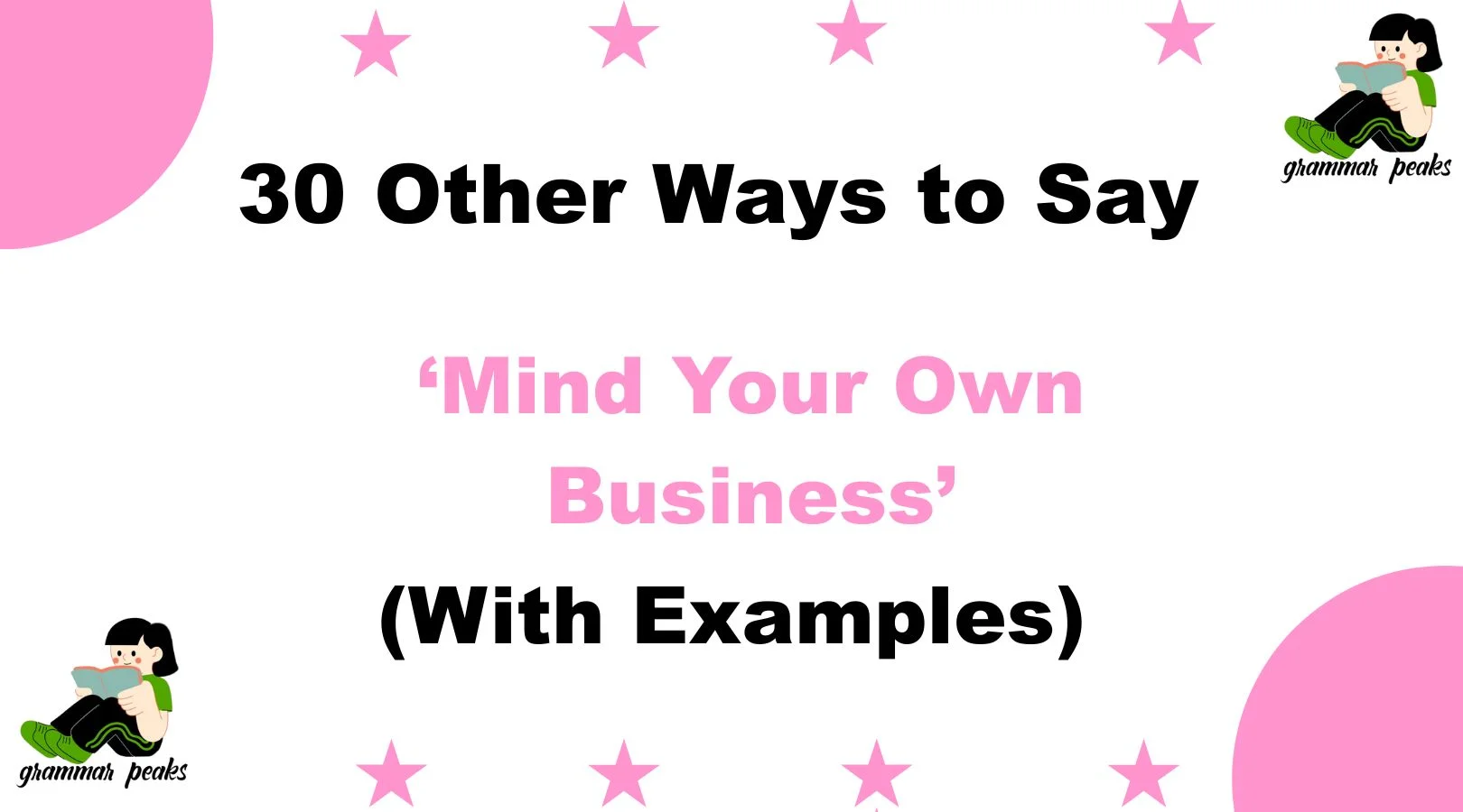 Other Ways to Say‘Mind Your Own Business’