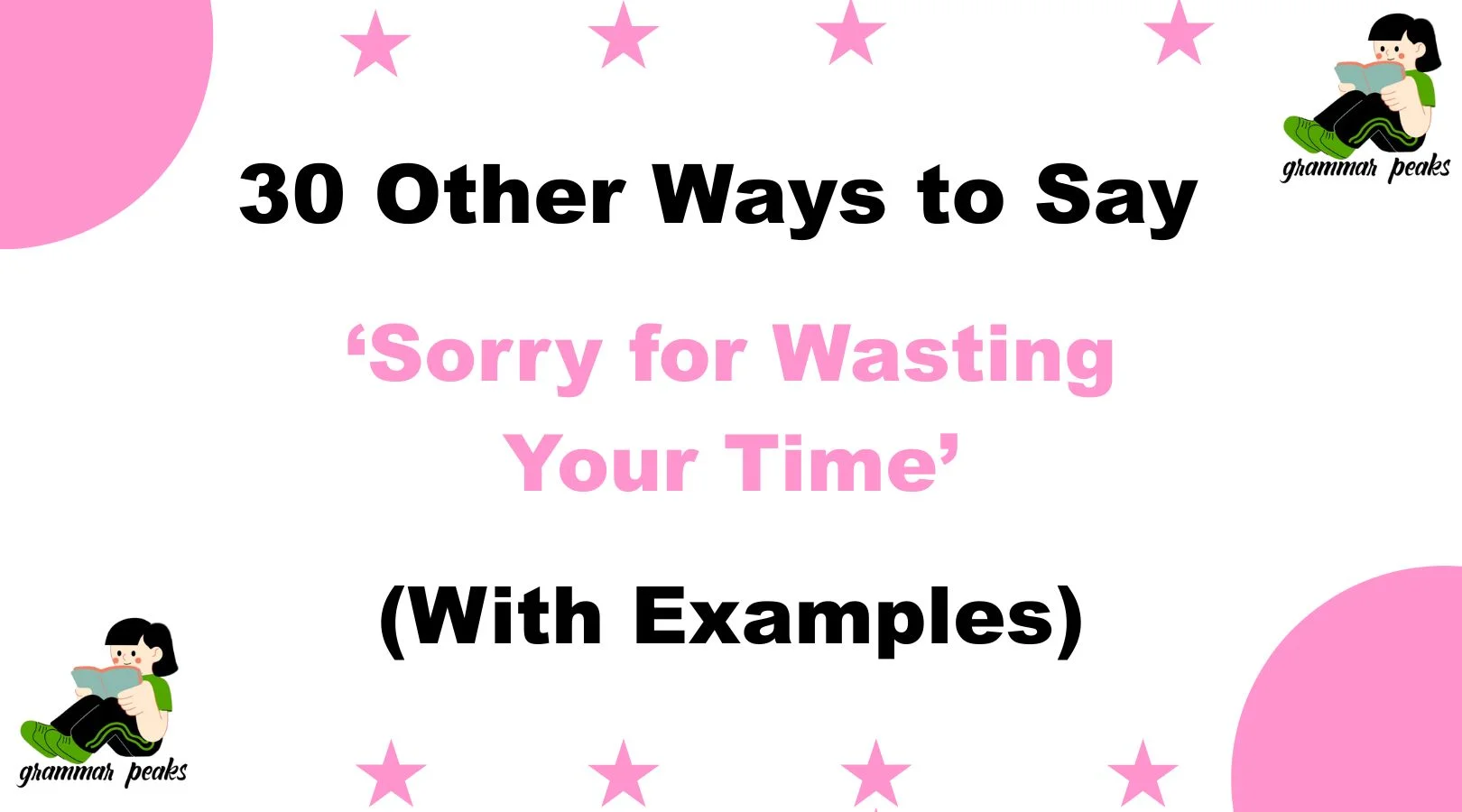 Other Ways to Say ‘Sorry for Wasting Your Time’ Professionally