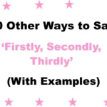 Firstly Secondly Thirdly