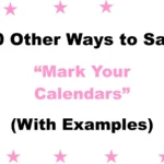 “Mark Your Calendars”