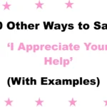 Other Ways to Say ‘I Appreciate Your Help’