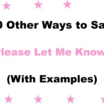 Other Ways to Say ‘Please Let Me Know’
