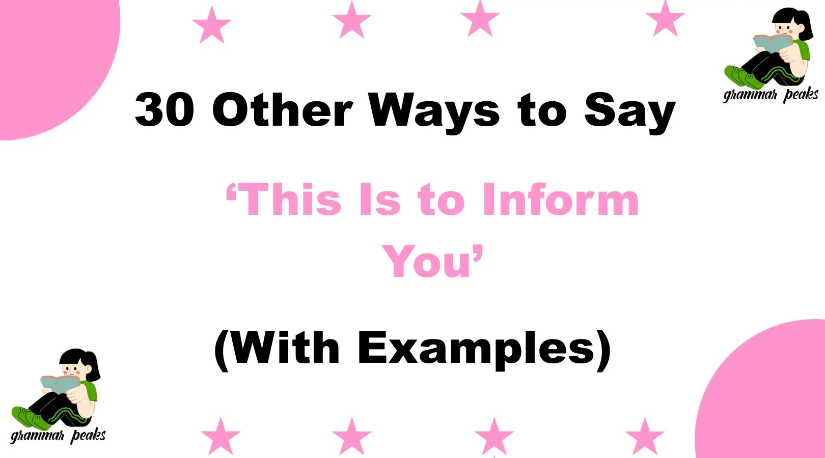 Other Ways to Say ‘This Is to Inform You’